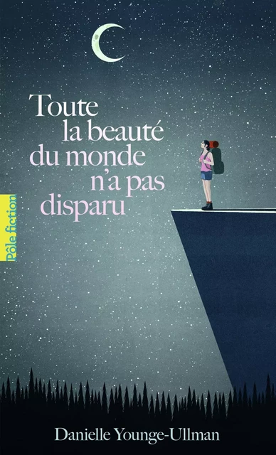 Toute la beauté du monde n'a pas disparu - Danielle Younge-Ullman - Gallimard Jeunesse