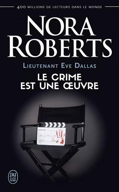 Lieutenant Eve Dallas (Tome 46) - Le crime est une œuvre - Nora Roberts - J'ai Lu