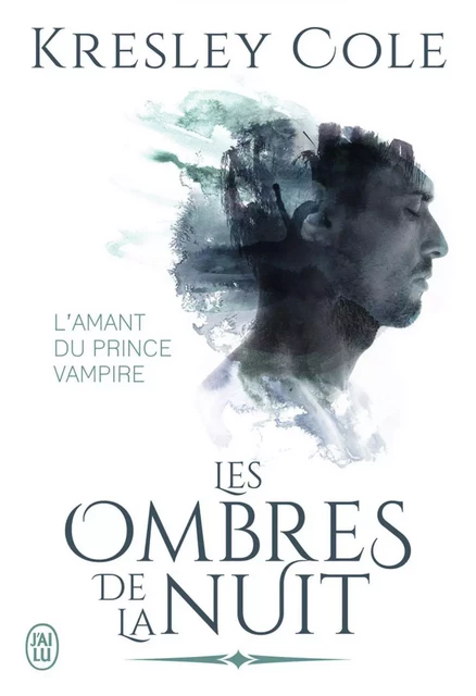 Les ombres de la nuit. L'amant du prince vampire - Kresley Cole - J'ai Lu