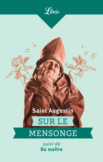 Sur le mensonge -  Saint Augustin - J'ai Lu