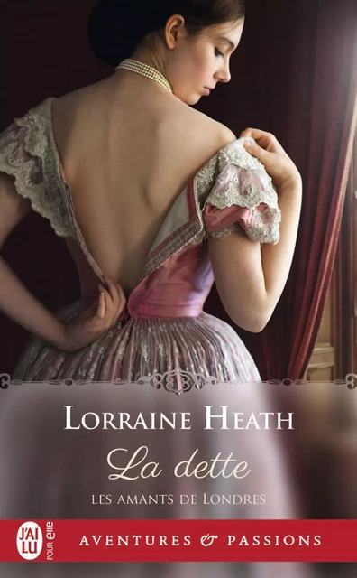 Les amants de Londres (Tome 3) - La dette - Lorraine Heath - J'ai Lu