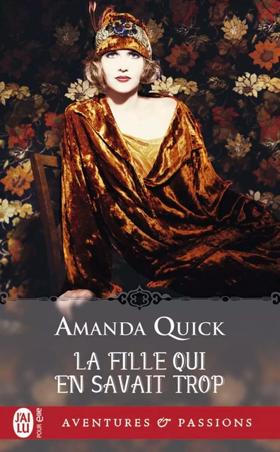 La fille qui en savait trop - Amanda Quick - J'ai Lu