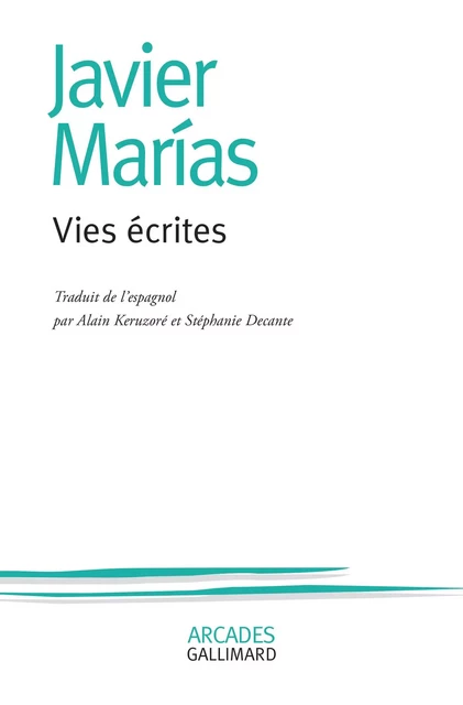 Vies écrites - Javier Marías - Editions Gallimard