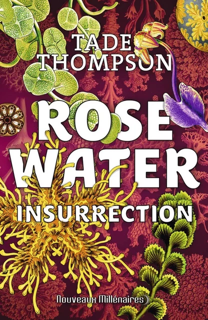 Rosewater (Tome 2) - Insurrection - Tade Thompson - J'ai Lu