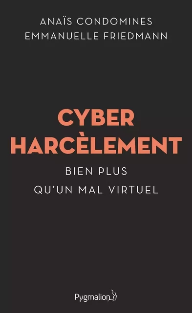 Cyberharcèlement - Anaïs Condomines, Emmanuelle Friedmann - Pygmalion