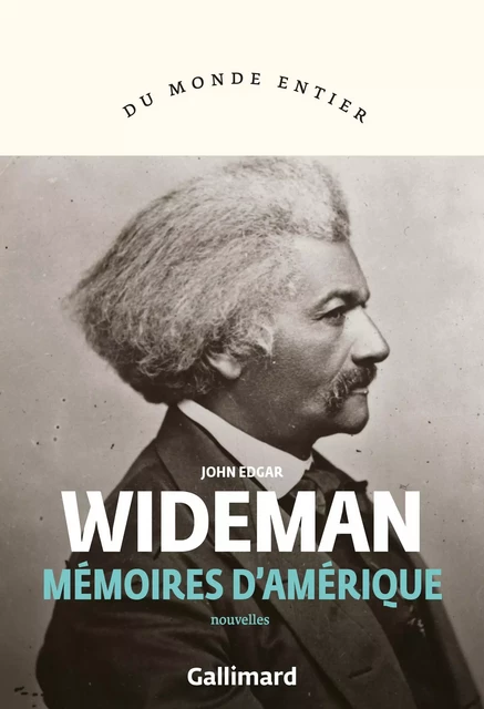 Mémoires d'Amérique - John Edgar Wideman - Editions Gallimard