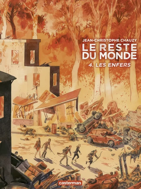 Le reste du Monde (Tome 4) - Les enfers - Jean-Christophe Chauzy - Casterman