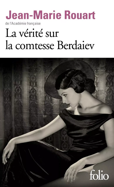 La vérité sur la comtesse Berdaiev - Jean-Marie Rouart - Editions Gallimard