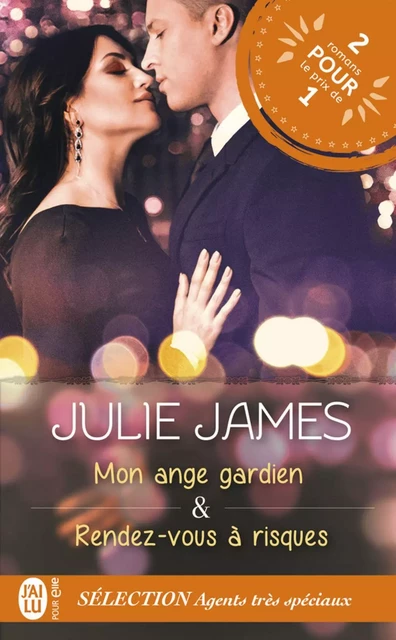 Mon ange gardien – Rendez-vous à risques - Julie James - J'ai Lu