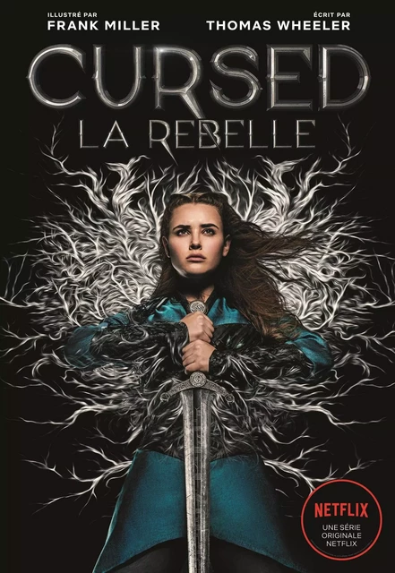 Cursed. La rebelle - Thomas Wheeler, Frank Miller - Gallimard Jeunesse