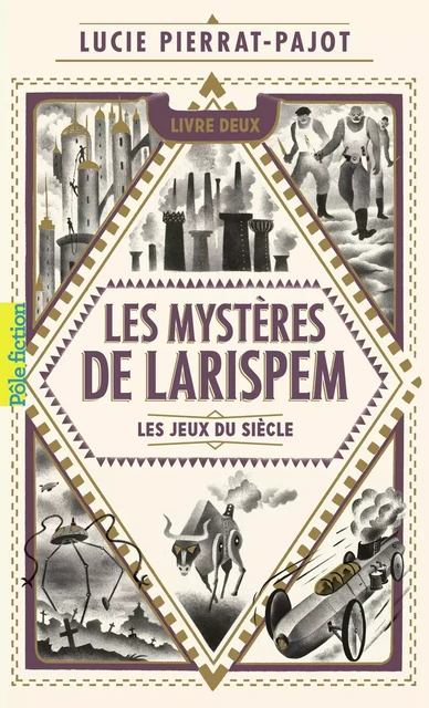 Les Mystères de Larispem (Tome 2) - Les Jeux du Siècle - Lucie Pierrat-Pajot - Gallimard Jeunesse