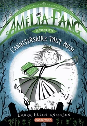 Amélia Fang (Tome 3)  - L’anniversaire tout moisi