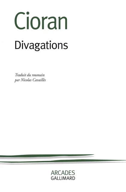 Divagations - Emil Cioran - Editions Gallimard