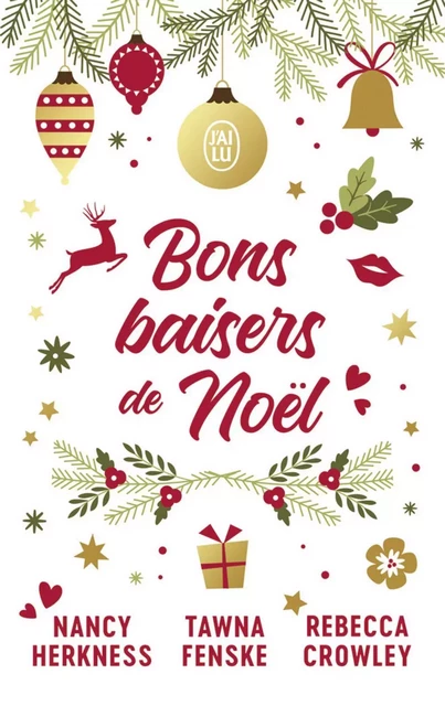 Bons baisers de Noël - Nancy Herkness, Tawna Fenske, Rebecca Crowley - J'ai Lu