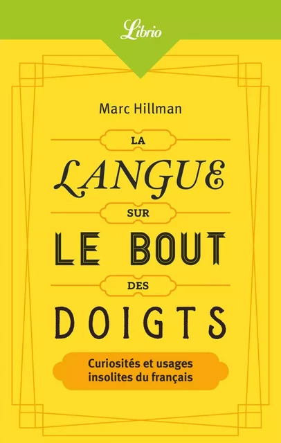 La langue sur le bout des doigts - Marc Hillman - J'ai Lu