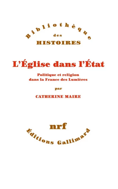 L'Église dans l'État - Catherine Maire - Editions Gallimard