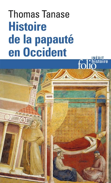 Histoire de la papauté en Occident - Thomas Tanase - Editions Gallimard