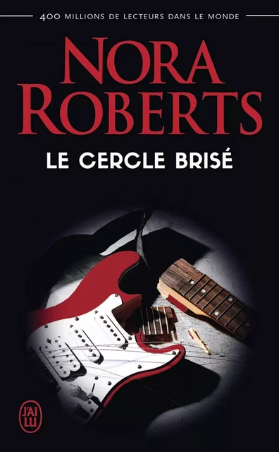 Le cercle brisé - Nora Roberts - J'ai Lu