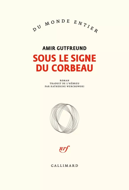 Sous le signe du corbeau - Amir Gutfreund - Editions Gallimard