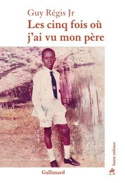 Les cinq fois où j’ai vu mon père