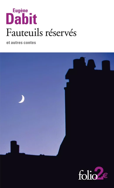 Fauteuils réservés et autres contes - Eugène Dabit - Editions Gallimard