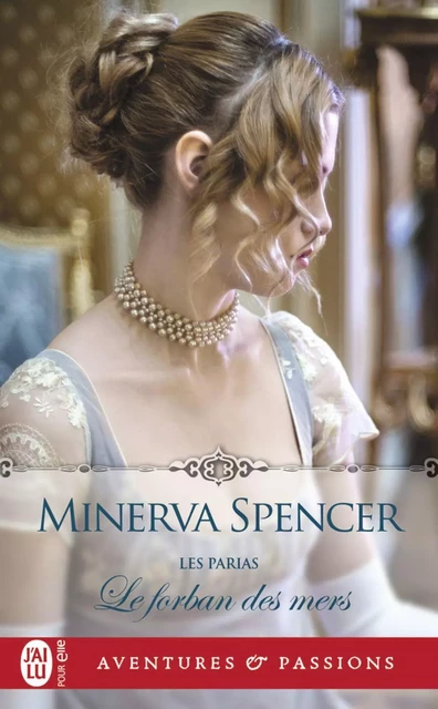 Les parias (Tome 2) - Le forban des mers - Minerva Spencer - J'ai Lu