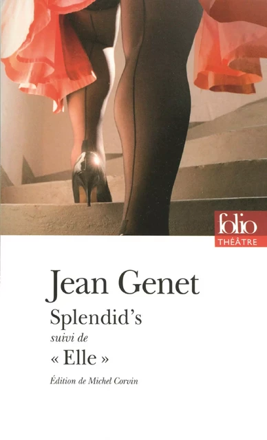 Splendid's suivi de «Elle» - Jean Genet - Editions Gallimard