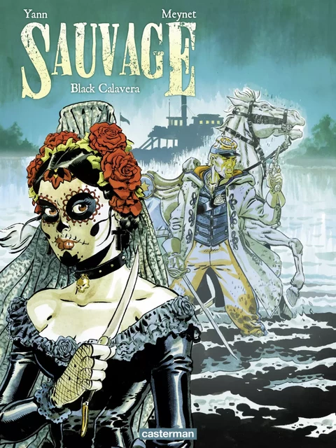 Sauvage (Tome 5) - Black Calavera -  Yann - Casterman