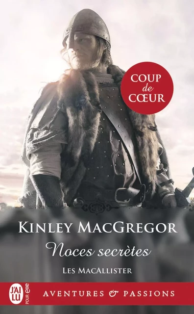 Les MacAllister (Tome 1) - Noces secrètes - Kinley MacGregor - J'ai Lu