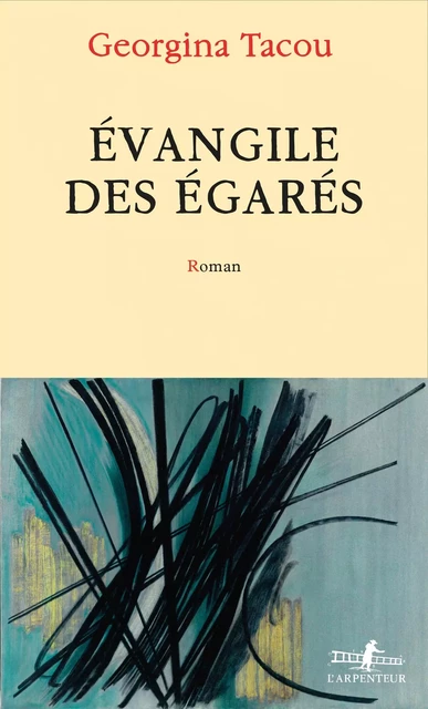 Évangile des égarés - Georgina Tacou - Editions Gallimard