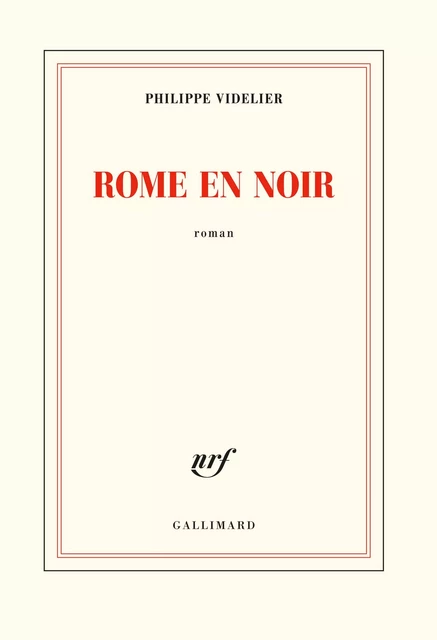 Rome en noir - Philippe Videlier - Editions Gallimard