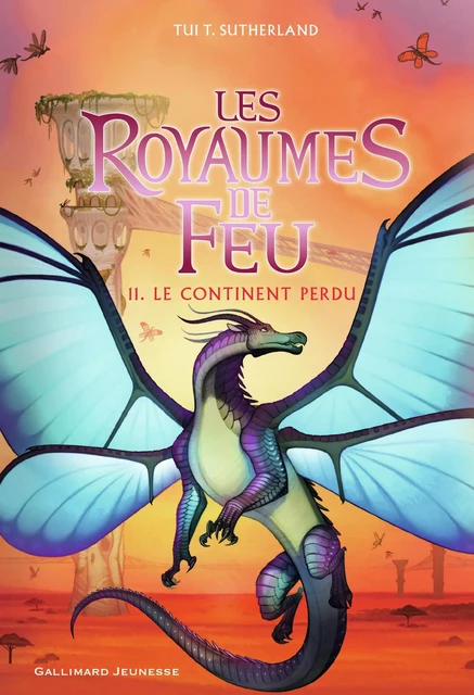 Les Royaumes de Feu (Tome 11) - Le Continent perdu - Tui T. Sutherland - Gallimard Jeunesse