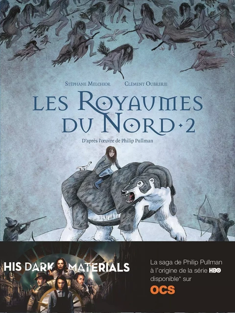 Les Royaumes du Nord (Tome 2) - Philip Pullman, Clément Oubrerie, Stéphane Melchior - Éditions Gallimard BD