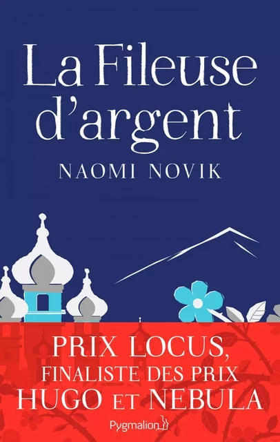 La Fileuse d'argent - Naomi NOVIK - Pygmalion