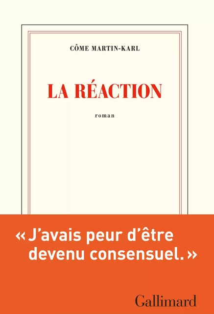 La réaction - Côme Martin-Karl - Editions Gallimard