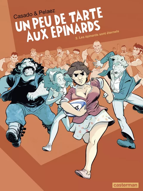 Un peu de tarte aux épinards (Tome 2) - Les Épinards sont éternels - Philippe Pelaez - Casterman