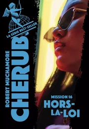 Cherub (Mission 16)  - Hors-la-loi