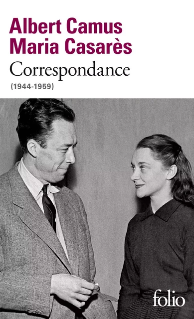 Correspondance (1944-1959) - Albert Camus, Maria Casarès - Editions Gallimard