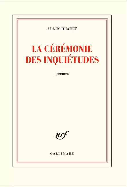 La cérémonie des inquiétudes - Alain Duault - Editions Gallimard