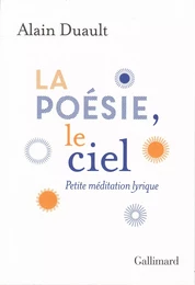 La poésie, le ciel. Petite méditation lyrique