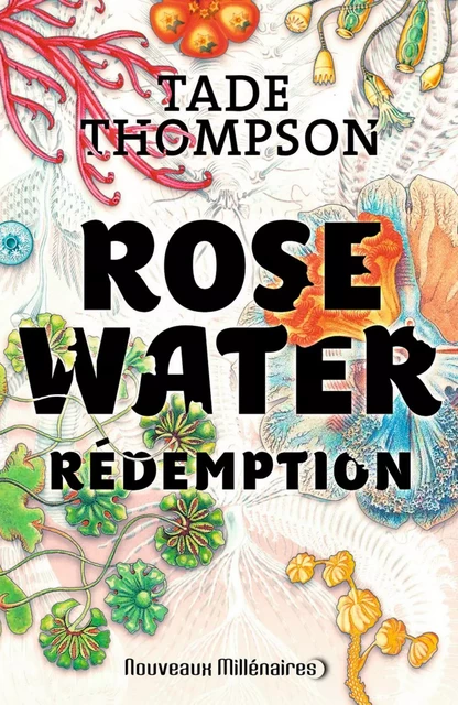 Rosewater (Tome 3) - Rédemption - Tade Thompson - J'ai Lu