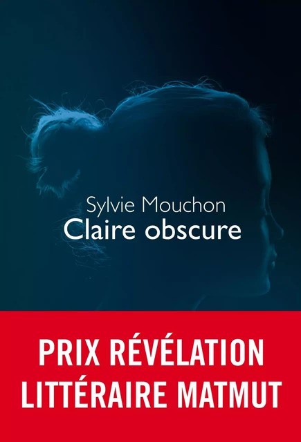 Claire obscure - Sylvie Mouchon - Denoël