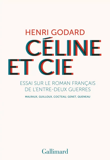 Céline et Cie - Henri Godard - Editions Gallimard