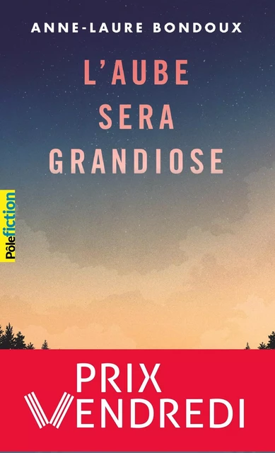 L'aube sera grandiose - Anne-Laure Bondoux - Gallimard Jeunesse