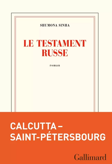 Le testament russe - Shumona Sinha - Editions Gallimard