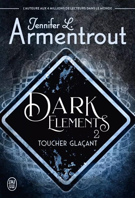 Dark Elements (Tome 2) - Toucher glaçant - Jennifer L. Armentrout - J'ai Lu