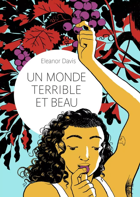 Un monde terrible et beau - Eleanor Davis - Éditions Gallimard BD