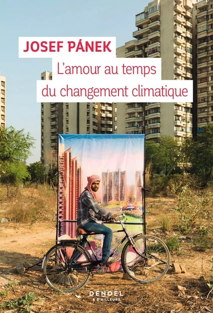 L'amour au temps du changement climatique - Josef Panek - Denoël