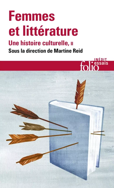 Femmes et littérature. Une histoire culturelle (Tome 2) - XIXe -XXIe siècle. Francophonies - Martine Reid, Jacqueline Cerquiglini-Toulet, Eliane Viennot, Christelle Reggiani, Florence de Chalonge, Christie McDonald, Joan DeJean, Alison Rice,  Collectif, Delphine Naudier, Edwige Keller-Rahbé - Editions Gallimard