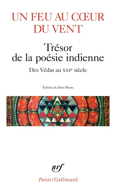 Un feu au cœur du vent. Trésor de la poésie indienne -  Collectif - Editions Gallimard